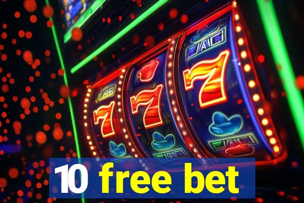 10 free bet